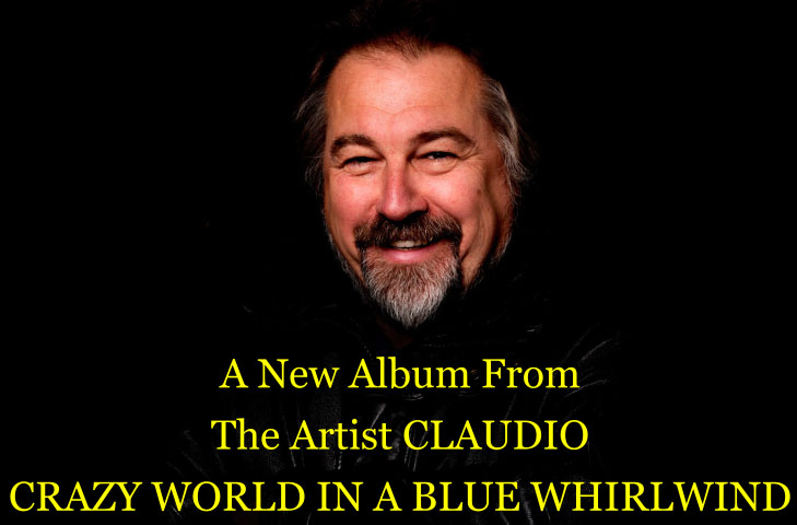 claudio crazy world in a blue whirlwind